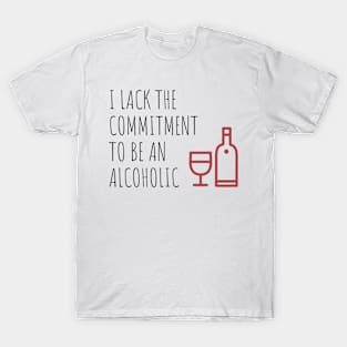 Commitment To Be An Alcoholic T-Shirt